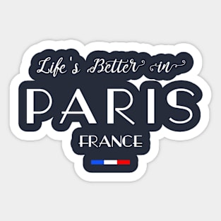 Life's Better in PARIS French Flag Sticker